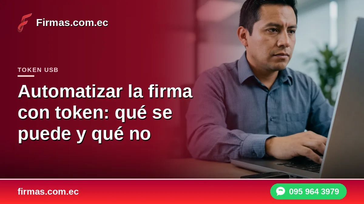 Automatizar la firma con token: qué se puede y qué no