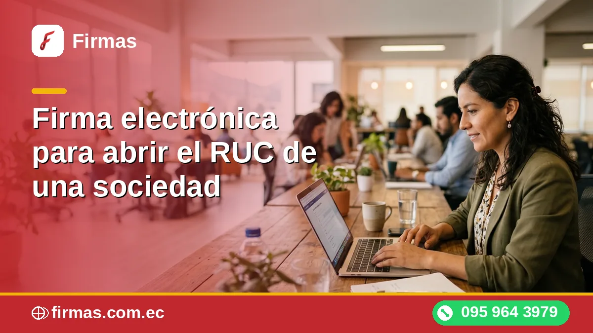 Firma electrónica para abrir el RUC de una sociedad en Ecuador