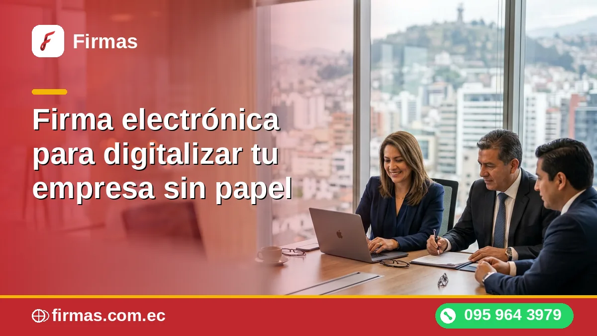 Firma electrónica para digitalizar tu empresa sin papel