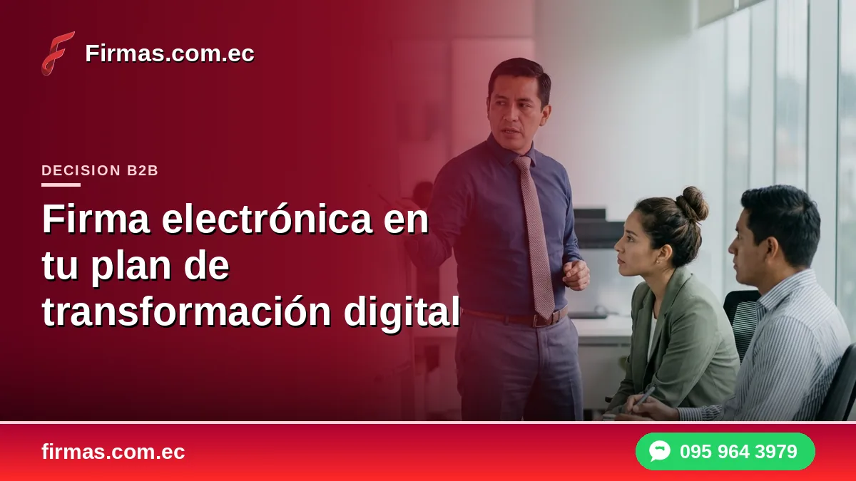 Firma electrónica en tu plan de transformación digital