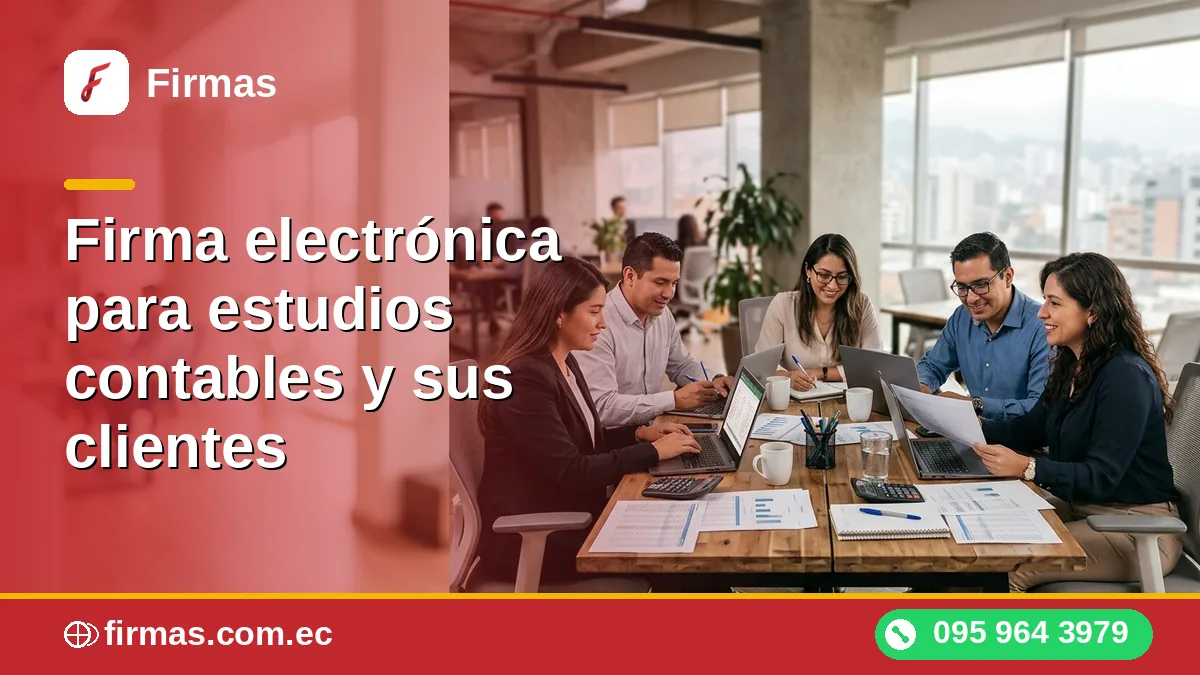Firma electrónica para estudios contables y sus clientes
