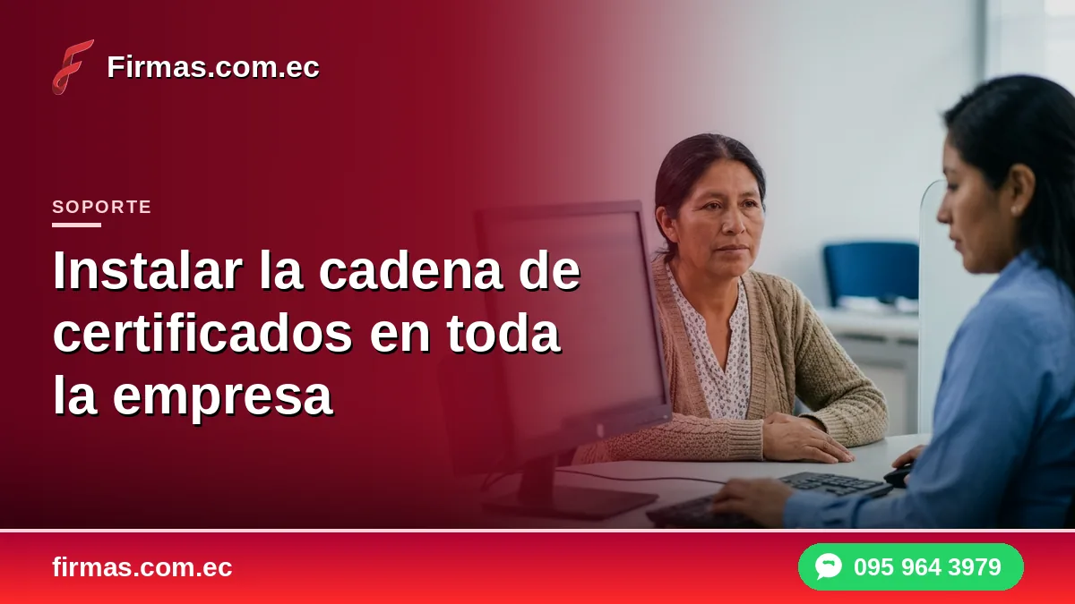 Instalar la cadena de certificados en toda la empresa