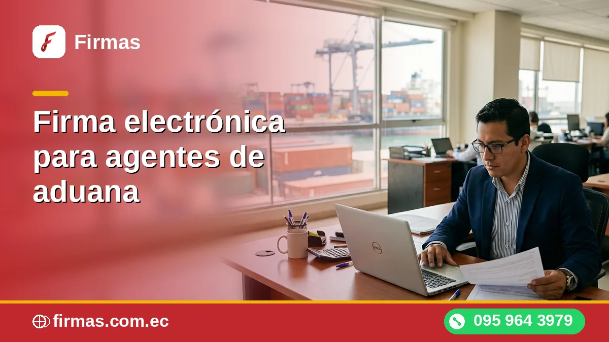 Firma electrónica para agentes de aduana
