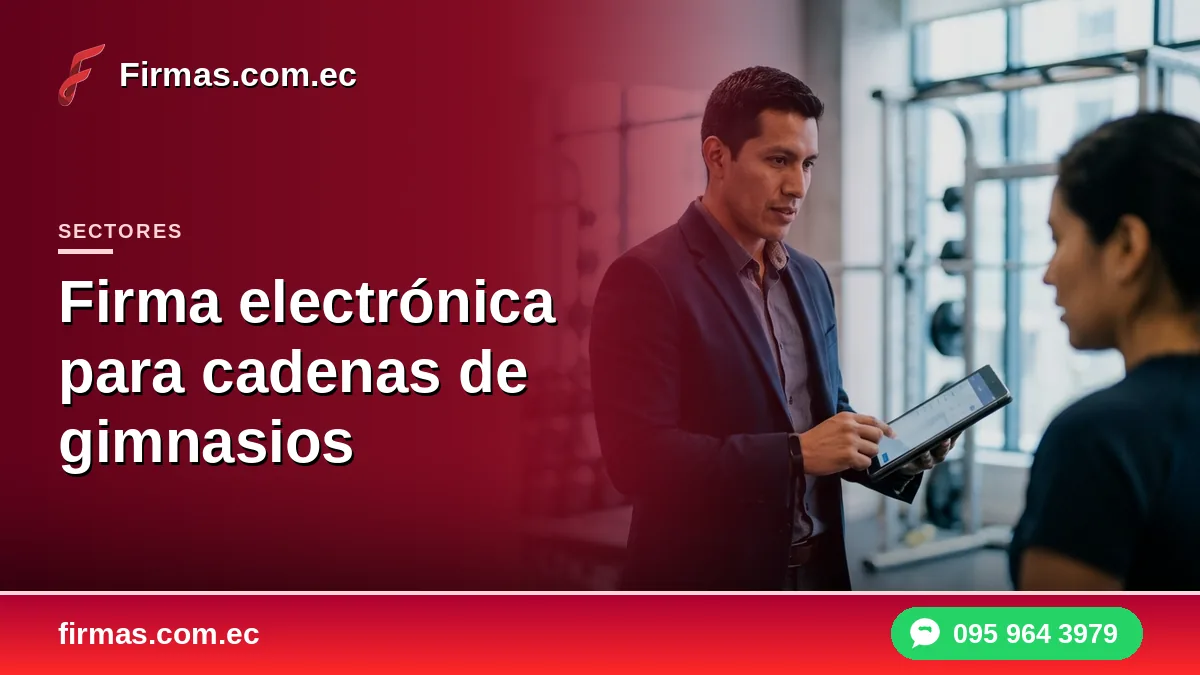 Firma electrónica para cadenas de gimnasios