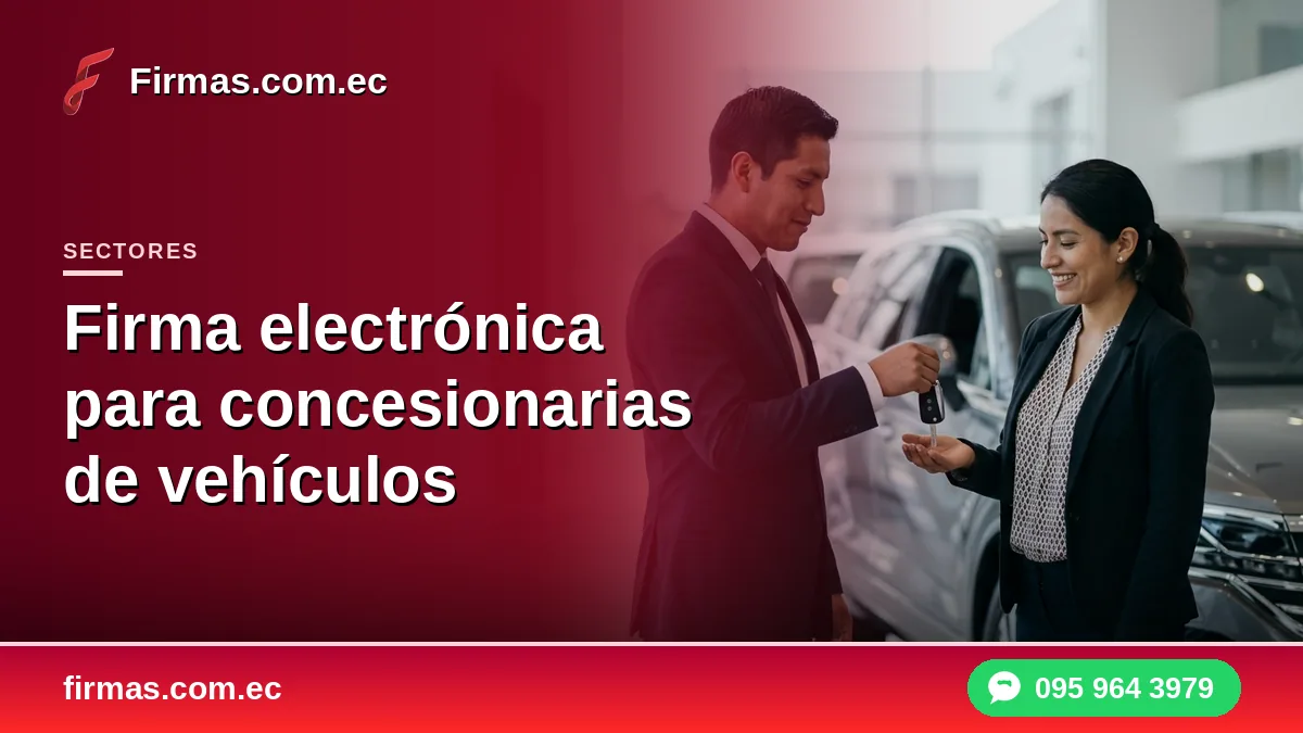 Firma electrónica para concesionarias de vehículos