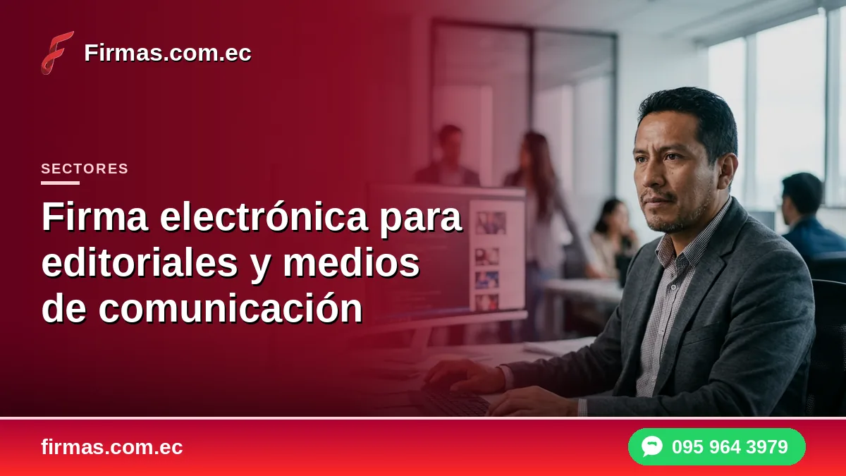 Firma electrónica para editoriales y medios de comunicación