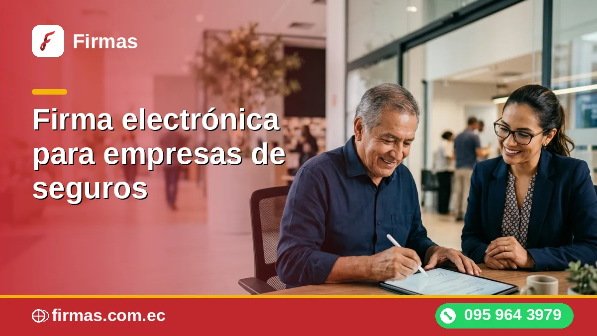 Firma electrónica para empresas de seguros
