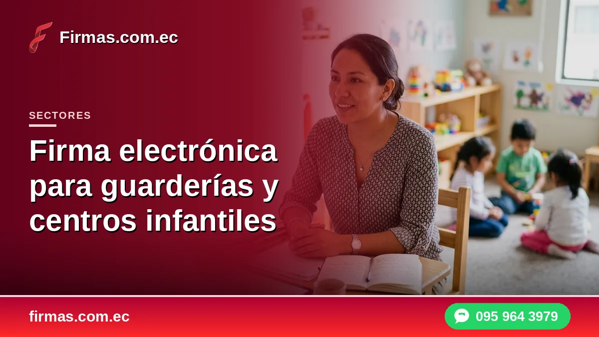 Firma electrónica para guarderías y centros infantiles