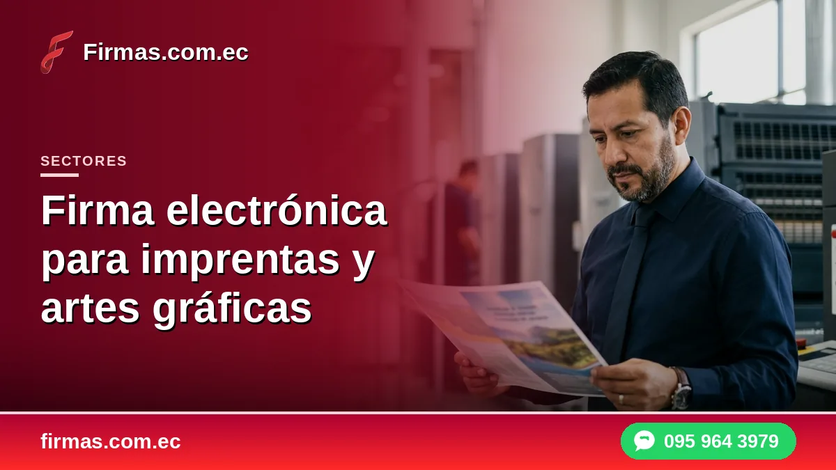Firma electrónica para imprentas y artes gráficas
