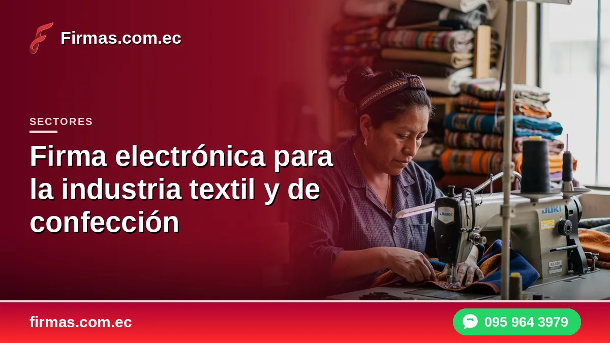 Firma electrónica para la industria textil y de confección
