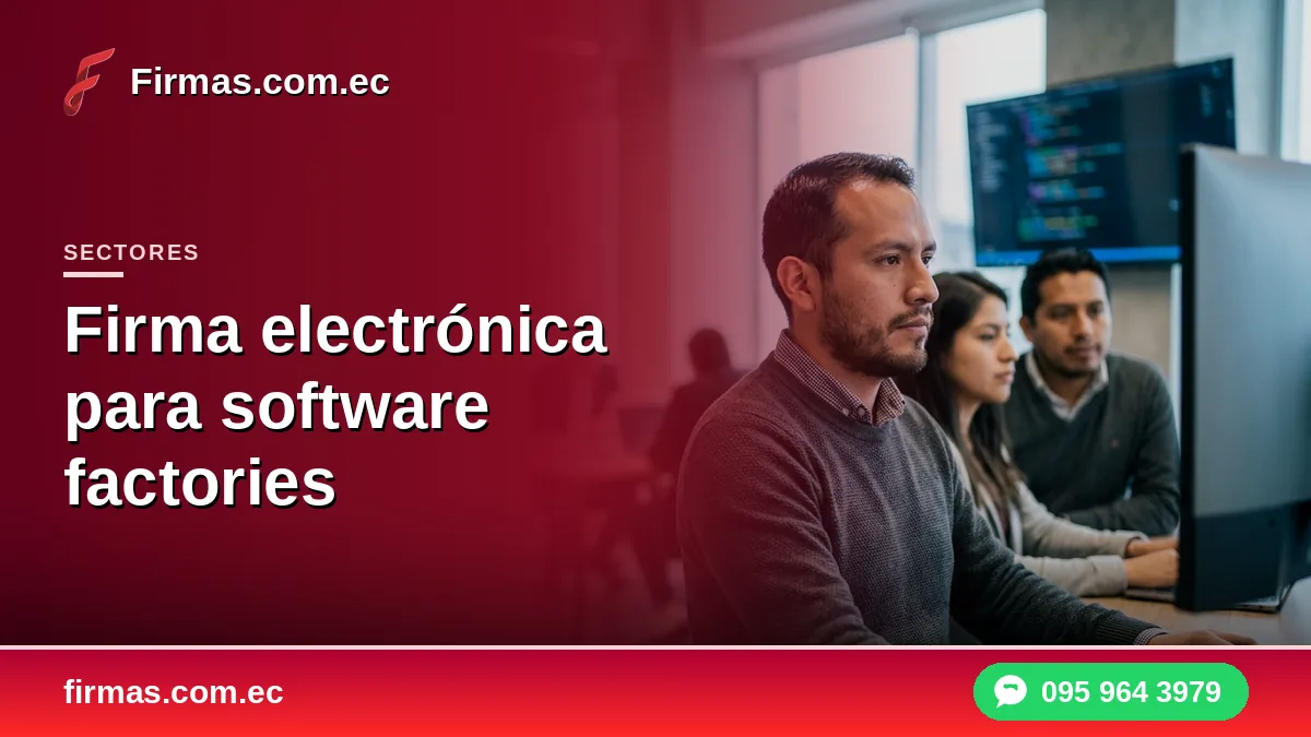 Firma electrónica para software factories