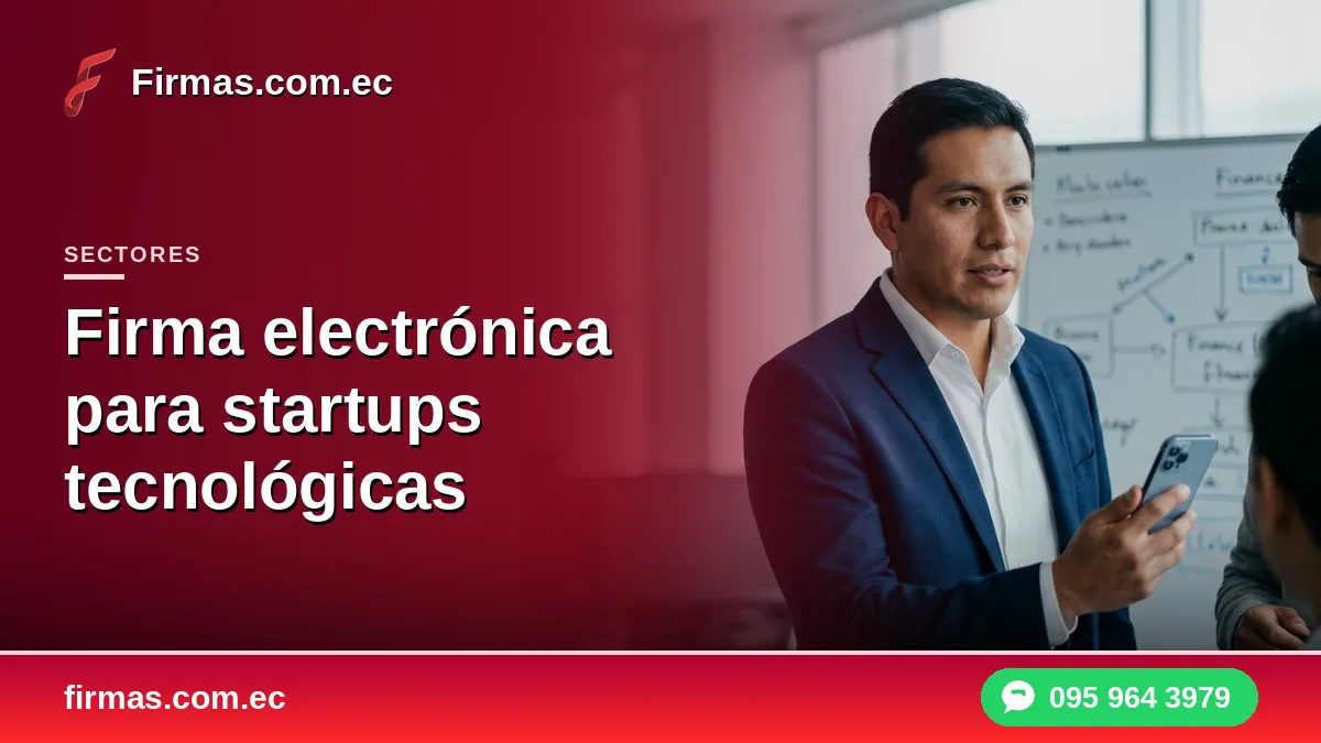 Firma electrónica para startups tecnológicas