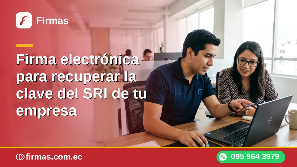 Recuperar la clave del SRI de tu empresa con firma electrónica