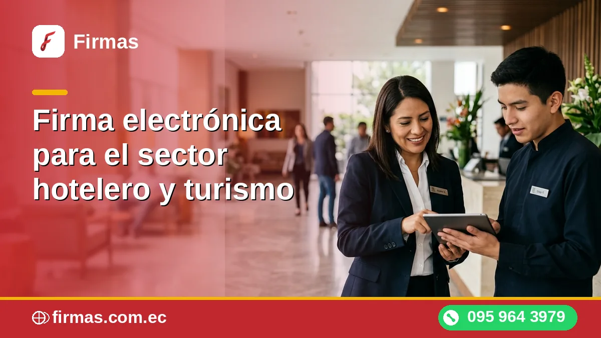 Firma electrónica para el sector hotelero y turismo