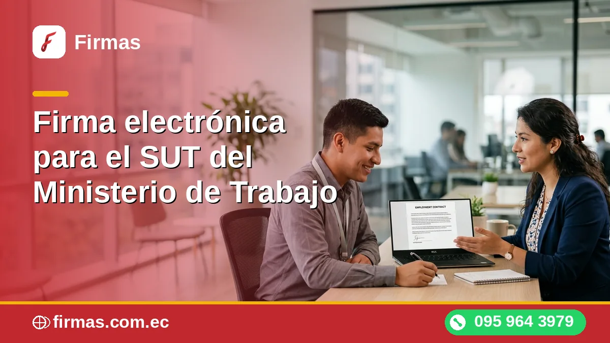 Firma electrónica para el SUT del Ministerio de Trabajo