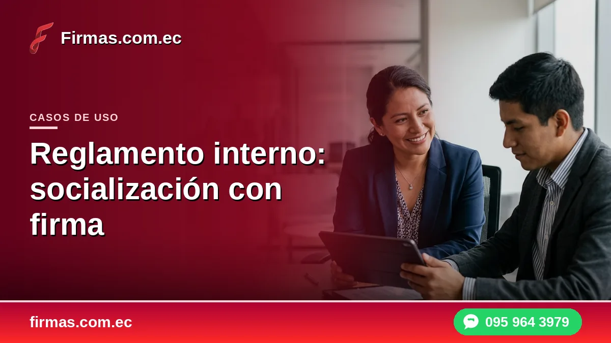 Reglamento interno: socialización con firma electrónica